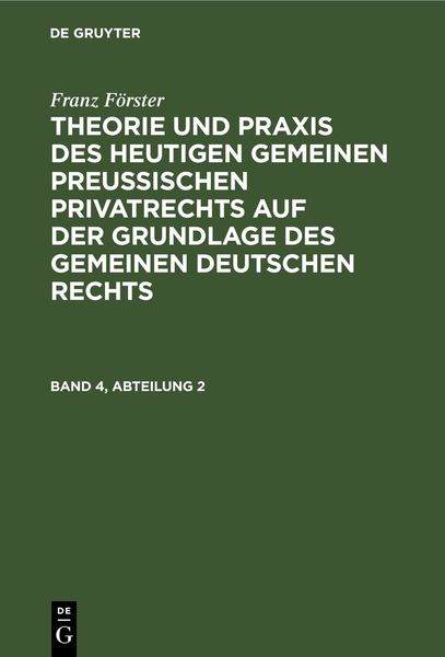 Theorie und Praxis des heutigen gemeinen preußischen Privatrechts auf der Grundlage des gemeinen deutschen Rechts