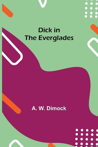 Produktbild: Dick In The Everglades