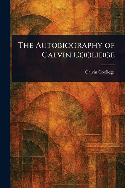 Produktbild: The Autobiography of Calvin Coolidge