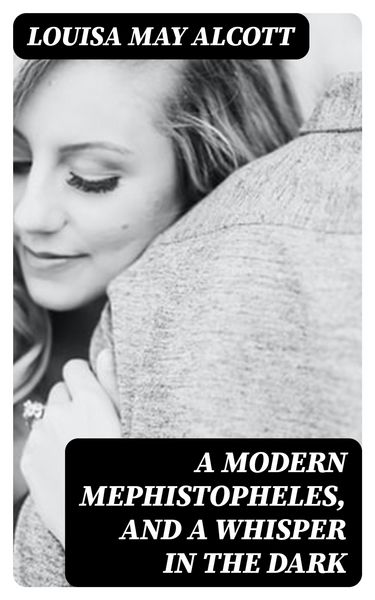 Produktbild: A Modern Mephistopheles, and A Whisper in the Dark