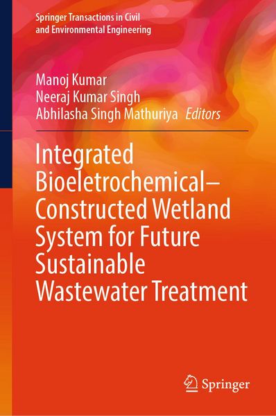 Produktbild: Integrated Bioeletrochemical-Constructed Wetland System for Future Sustainable Wastewater Treatment