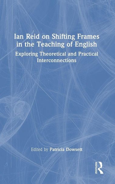 Produktbild: Ian Reid on Shifting Frames in the Teaching of English