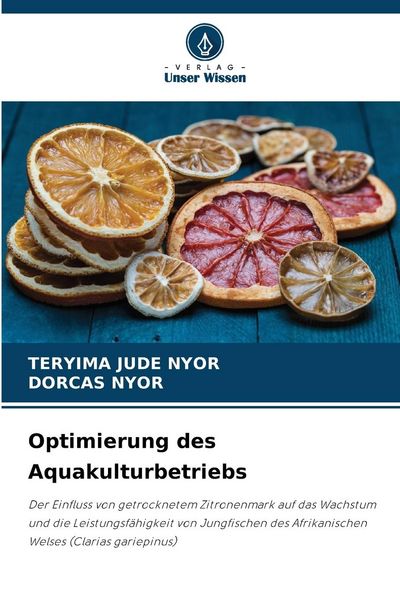 Optimierung des Aquakulturbetriebs, Taschenbuch von Teryima Jude Nyor , Dorcas Nyor, Verlag Unser Wissen, 9786208500061