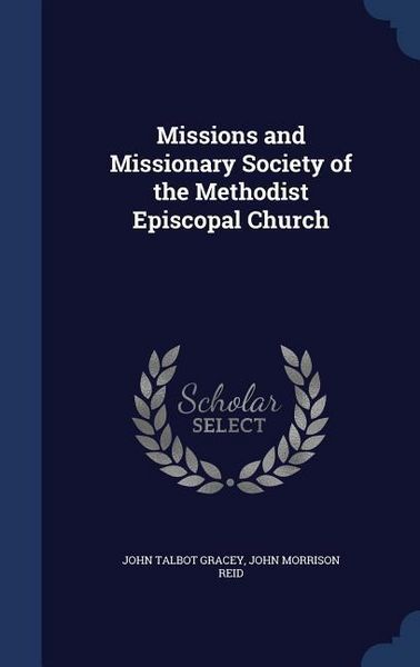 Produktbild: Missions and Missionary Society of the Methodist Episcopal Church