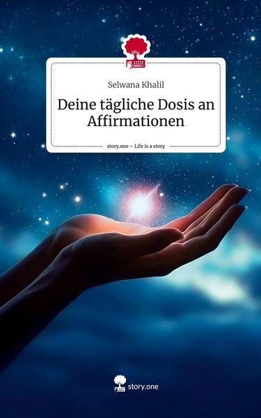Produktbild: Deine t&auml;gliche Dosis an Affirmationen. Life is a Story - story.one