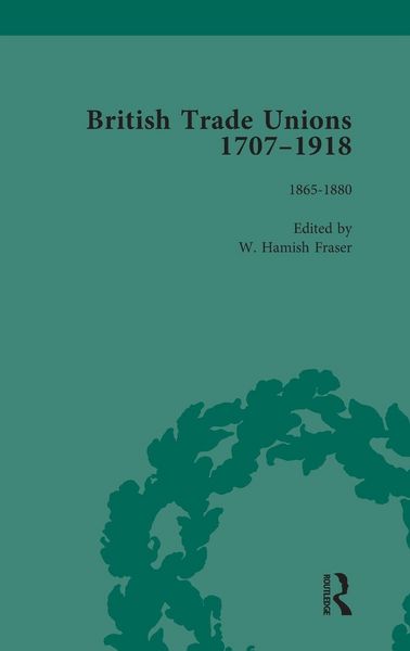 Produktbild: British Trade Unions, 1707-1918, Part II, Volume 5