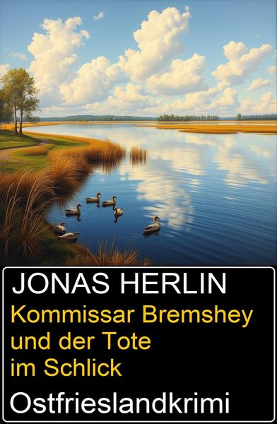 Produktbild: Kommissar Bremshey und der Tote im Schlick: Ostfrieslandkrimi