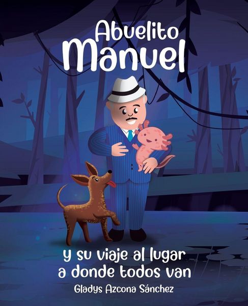 Produktbild: Abuelito Manuel y su viaje al lugar a donde todos van