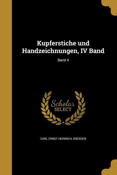 Produktbild: Kupferstiche und Handzeichnungen, IV Band; Band 4