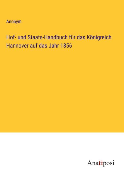 Produktbild: Hof- und Staats-Handbuch f&uuml;r das K&ouml;nigreich Hannover auf das Jahr 1856