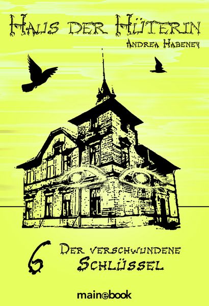 Produktbild: Haus der H&uuml;terin: Band 6 - Der verschwundene Schl&uuml;ssel