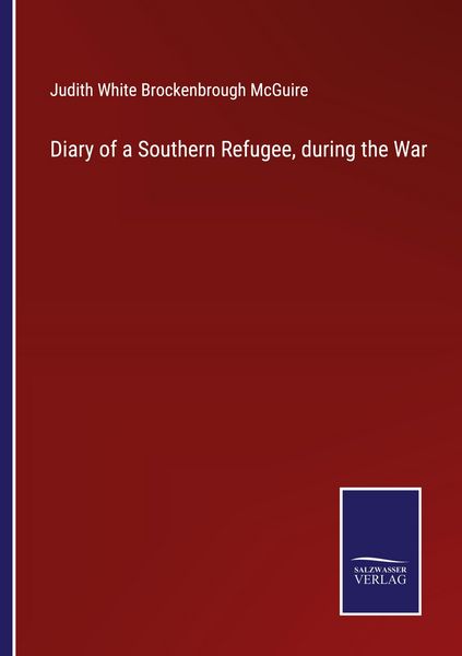Produktbild: Diary of a Southern Refugee, during the War