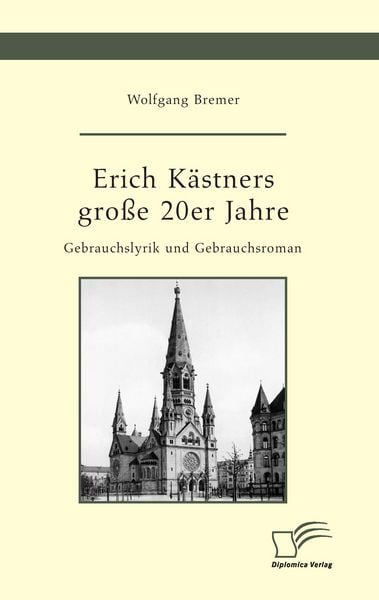 Produktbild: Erich K&auml;stners gro&szlig;e 20er Jahre. Gebrauchslyrik und Gebrauchsroman