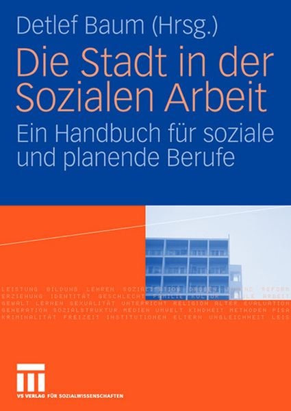 Die Stadt in der Sozialen Arbeit, Taschenbuch von Detlef Baum, VS Verlag für Sozialwissenschaften, 9783531151564