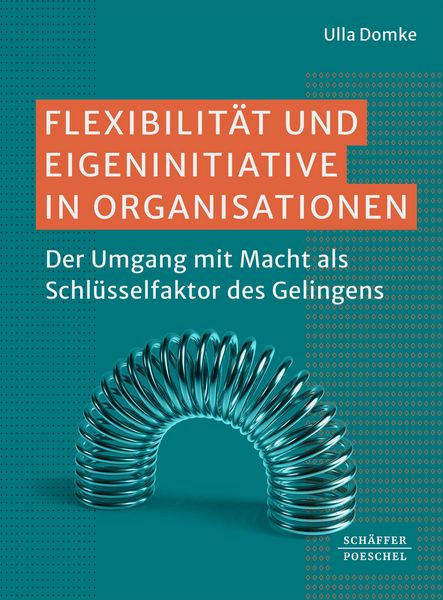 Produktbild: Flexibilit&auml;t und Eigeninitiative in Organisationen