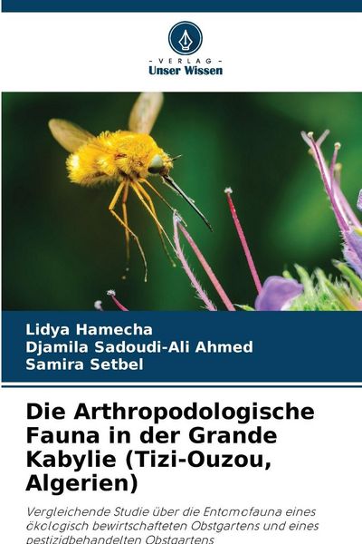Produktbild: Die Arthropodologische Fauna in der Grande Kabylie (Tizi-Ouzou, Algerien)