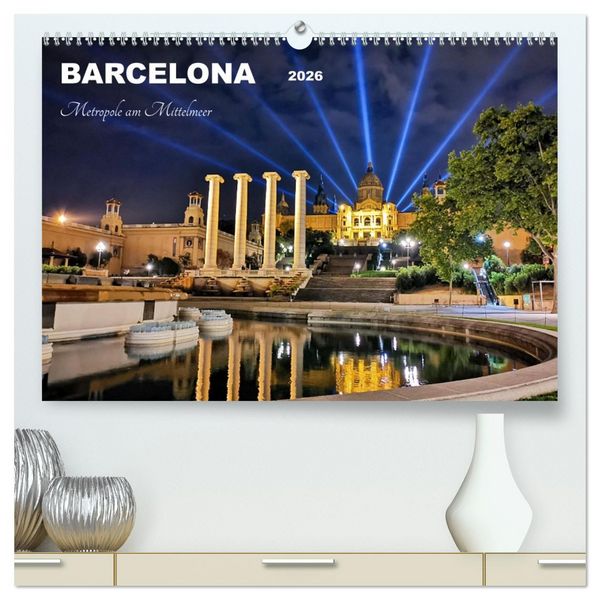 BARCELONA - Metropole am Mittelmeer (hochwertiger Premium Wandkalender 2026 DIN A2 quer), Kunstdruck in Hochglanz