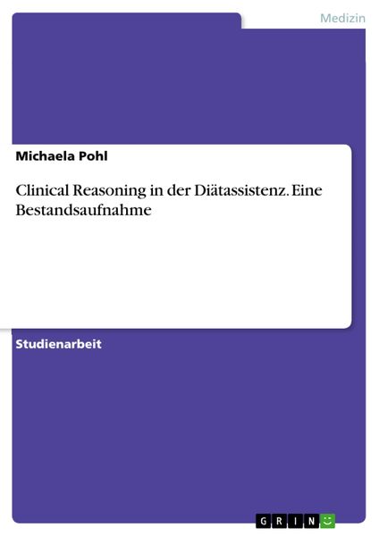 Produktbild: Clinical Reasoning in der Di&auml;tassistenz - eine Bestandsaufnahme