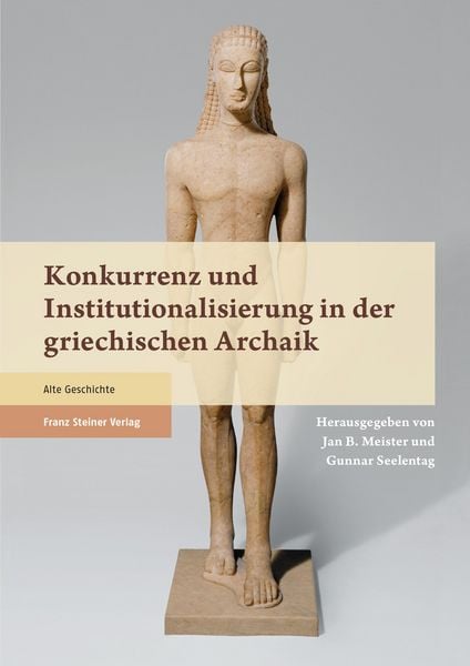 Produktbild: Konkurrenz und Institutionalisierung in der griechischen Archaik