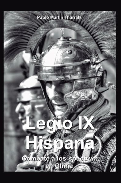 Produktbild: Legio IX Hispana. Combate a los Spectrum en China