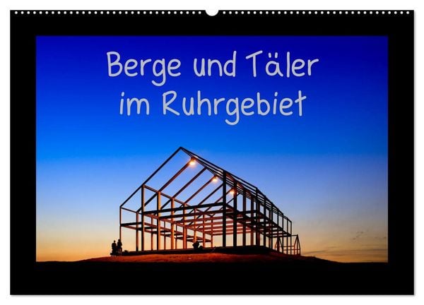Produktbild: Berge und T&auml;ler im Ruhrgebiet (Wandkalender 2026 DIN A2 quer), CALVENDO Monatskalender