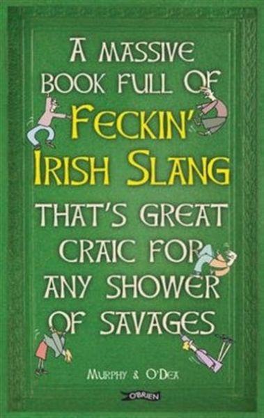 Produktbild: Murphy, C: Massive Book Full of FECKIN' IRISH SLANG that's G