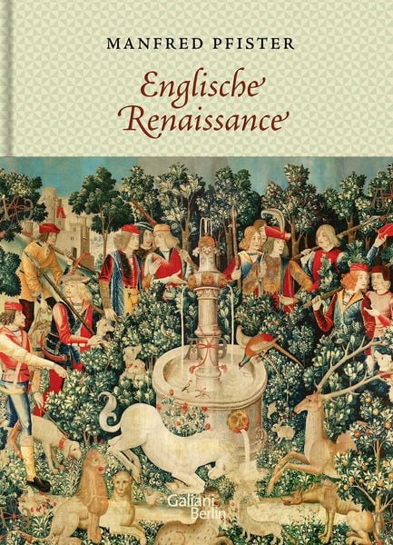 Englische Renaissance, Gebundene Ausgabe von Manfred Pfister, Galiani Berlin ein Imprint von Kiepenheuer & Witsch, 9783869713267