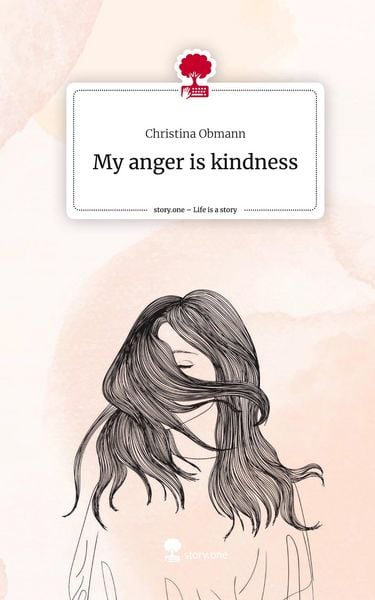 Produktbild: My anger is kindness. Life is a Story - story.one