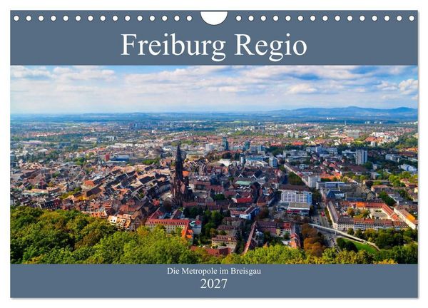Produktbild: Freiburg Regio (Wandkalender 2027 DIN A4 quer), CALVENDO Monatskalender