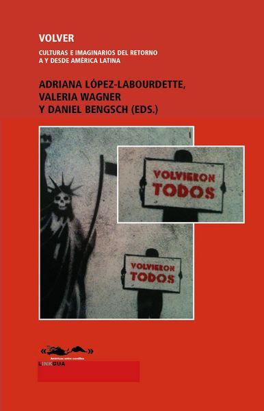 Produktbild: Volver. Culturas e imaginarios del retorno a y desde Am&eacute;rica Latina