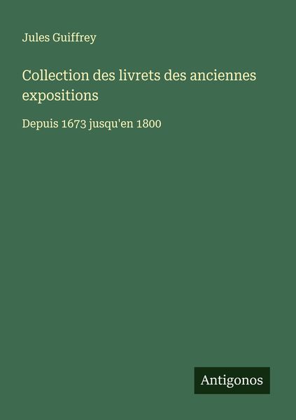 Produktbild: Collection des livrets des anciennes expositions