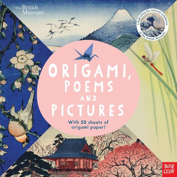 British Museum: Origami, Poems and Pictures - Celebrating the Hokusai Exhibition at the British Museum, Taschenbuch von Nosy Crow Ltd, Nosy Crow,