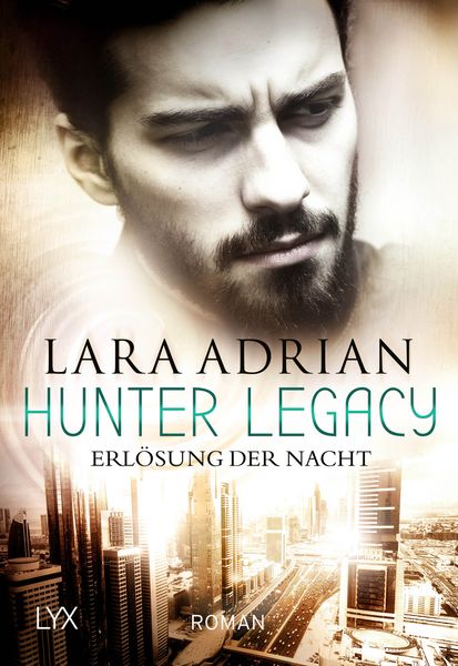 Hunter Legacy - Erlösung der Nacht, Taschenbuch von Lara Adrian, Lyx, 9783736310032