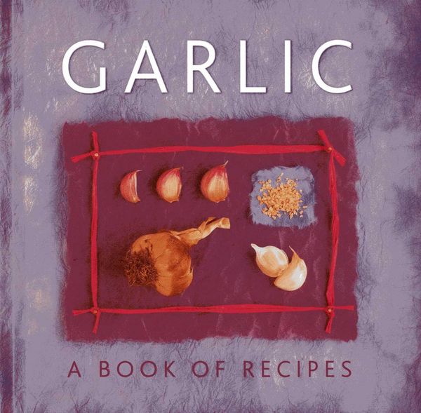 Produktbild: Garlic: A Book of Recipes