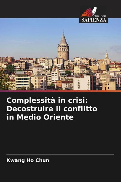 Produktbild: Complessit&agrave; in crisi: Decostruire il conflitto in Medio Oriente