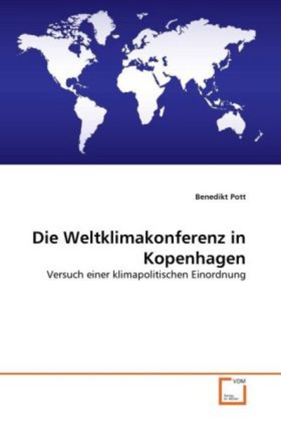 Pott, B: Weltklimakonferenz in Kopenhagen, Taschenbuch von Benedikt Pott, VDM, 9783639303346