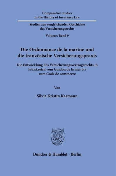 Produktbild: Die Ordonnance de la marine und die franz&ouml;sische Versicherungspraxis.