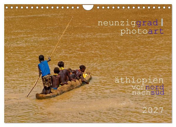 Produktbild: neunziggrad photoart: &auml;thiopien von nord nach s&uuml;d (Wandkalender 2027 DIN A4 quer), CALVENDO Monatskalender