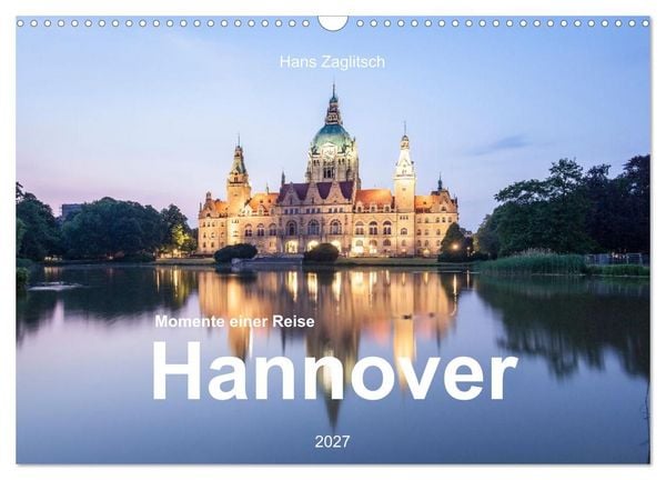 Produktbild: Hannover - Momente einer Reise (Wandkalender 2027 DIN A3 quer), CALVENDO Monatskalender