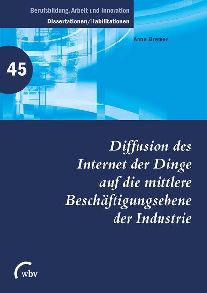 Produktbild: Diffusion des Internet der Dinge auf die mittlere Besch&auml;ftigungsebene der Industrie