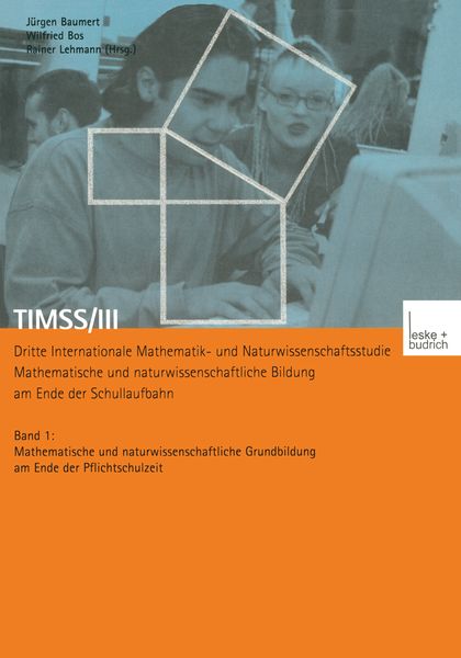 Produktbild: TIMSS/III Dritte Internationale Mathematik- und Naturwissenschaftsstudie &mdash; Mathematische und naturwissenschaftliche Bildung am Ende der Schullaufbahn