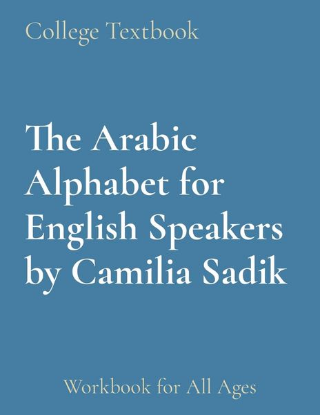 Produktbild: The Arabic Alphabet for English Speakers by Camilia Sadik