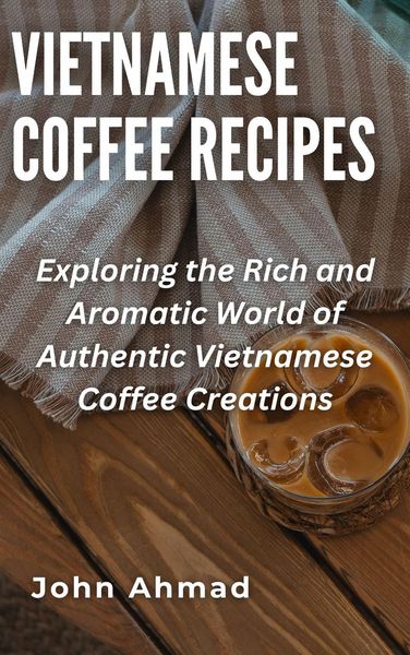 Produktbild: Vietnamese Coffee Recipes