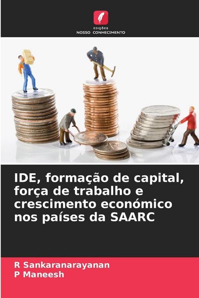 Produktbild: IDE, forma&ccedil;&atilde;o de capital, for&ccedil;a de trabalho e crescimento econ&oacute;mico nos pa&iacute;ses da SAARC
