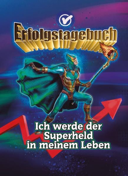 Erfolgstagebuch – Ich werde der Superheld in meinem Leben, Taschenbuch von Angelina Schulze, Angelina Schulze Verlag, 9783967380699