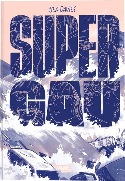 Super-GAU, Gebundene Ausgabe von Bea Davies, Carlsen, 9783551756473