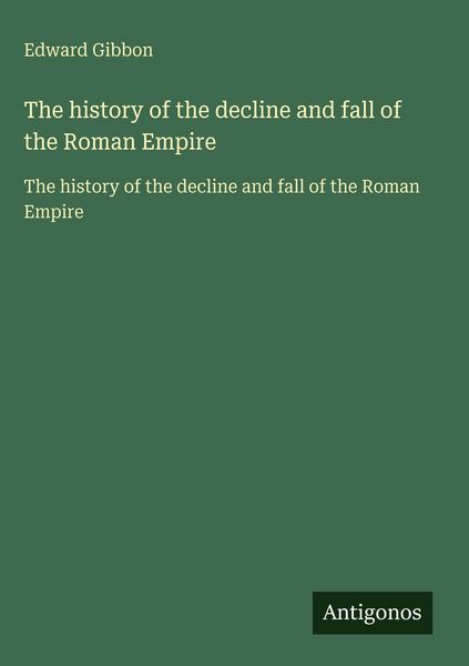 Produktbild: The history of the decline and fall of the Roman Empire