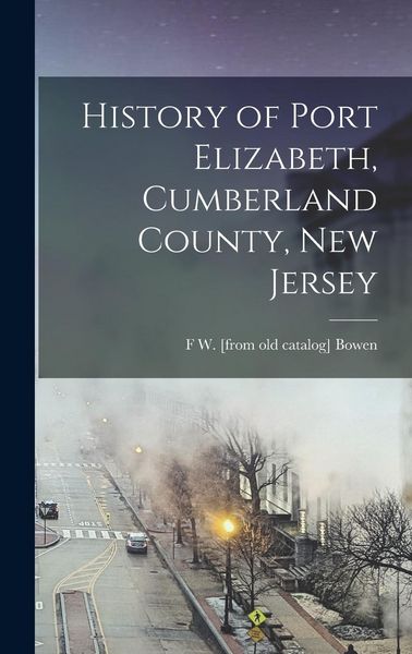 Produktbild: History of Port Elizabeth, Cumberland County, New Jersey