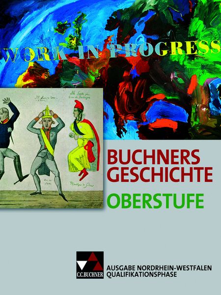 Buchners Geschichte Oberstufe. Ausgabe Nordrhein-Westfalen. Qualifikationsphase, Gebundene Ausgabe von Thomas Ahbe,Boris Barth,Benjamin Bauer,Markus