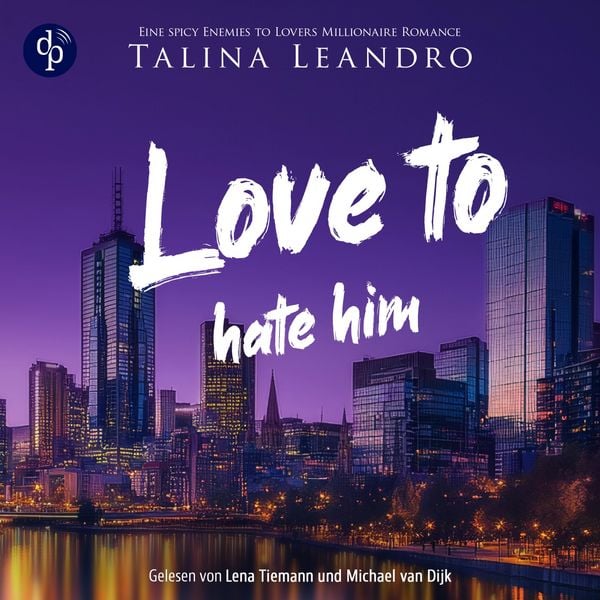 Produktbild: Love to Hate Him | Ein spicy Boss Romance H&ouml;rbuch